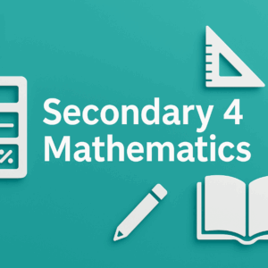 Secondary 4 Mathematics